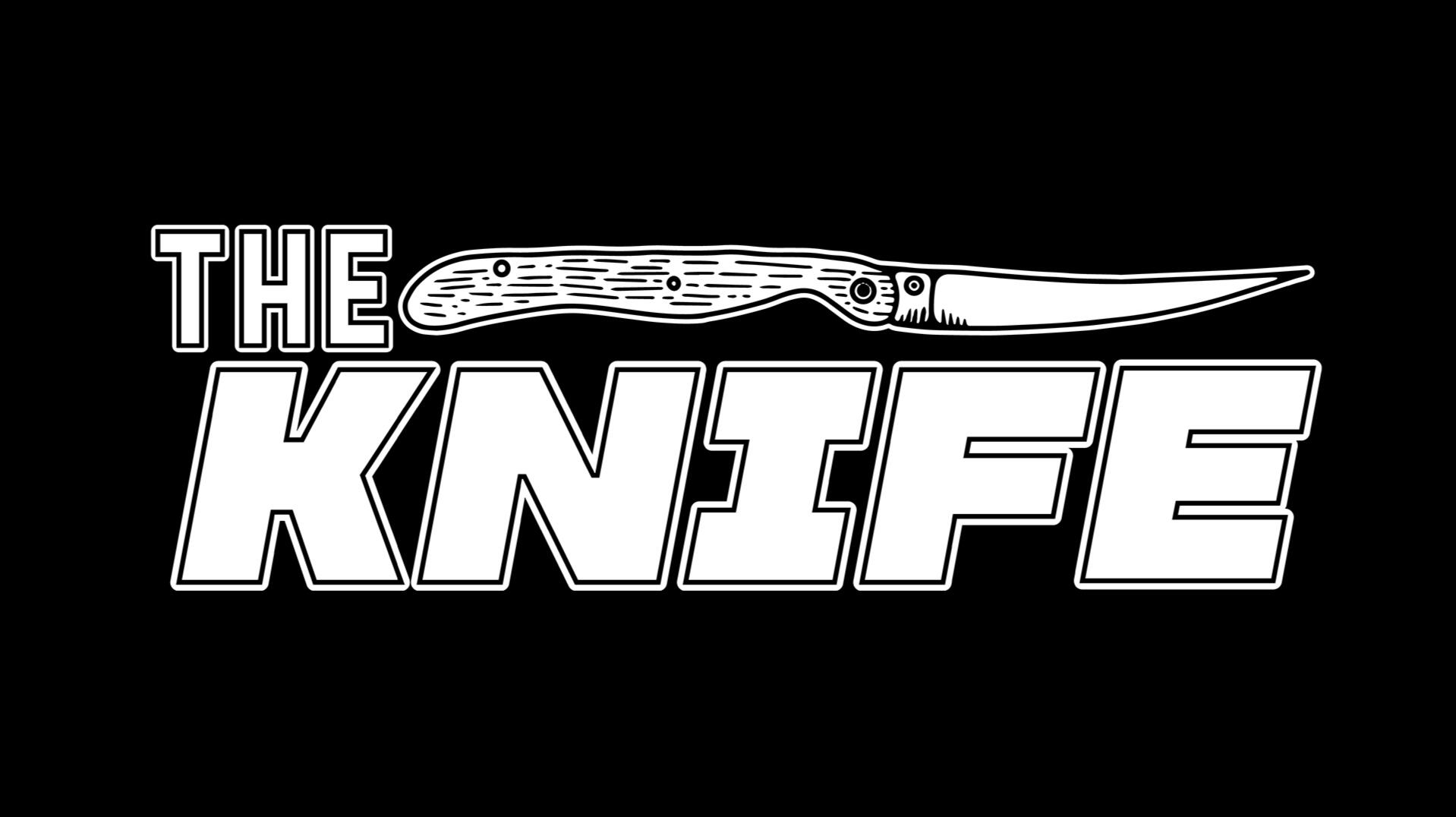 THE KNIFE THE KNIFE